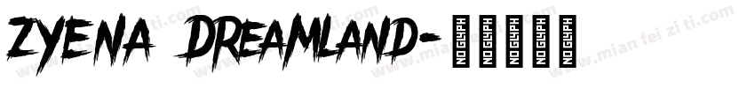 ZYENA Dreamland字体转换